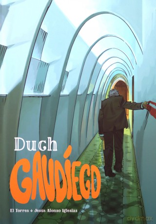 Duch Gaudiego - El Torres, Jesus Alonso Iglesias [komiks]