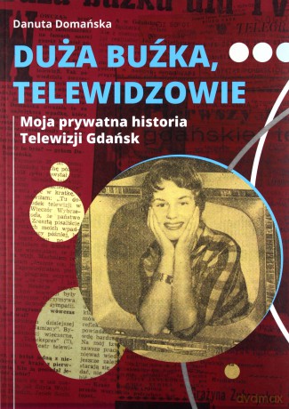 Duża buźka telewidzowie - Danuta Domańska [KSIĄŻKA]