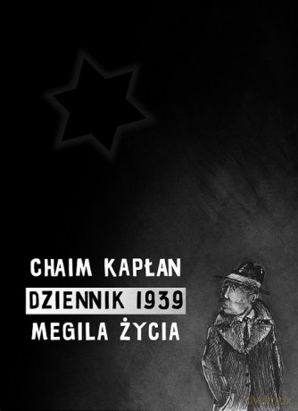 Dziennik 1939 - Chaim Aron Kapłan [KSIĄŻKA]