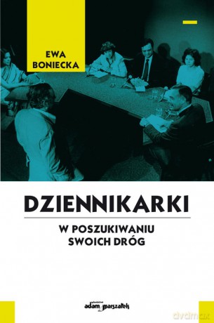Dziennikarki - Ewa Boniecka [KSIĄŻKA]