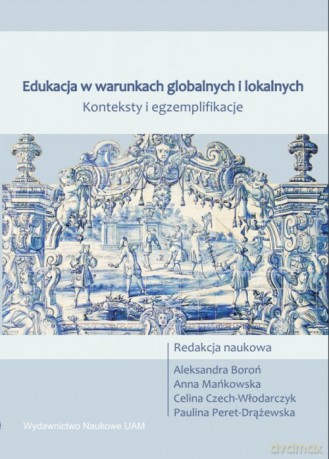 Edukacja w warunkach globalnych i lokalnych [KSIĄŻKA]