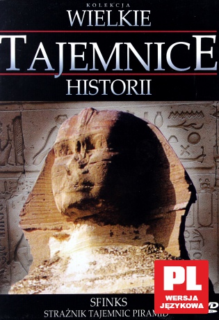Wielkie Tajemnice Historii: Sfinks - Strażnik Tajemnic Piramid [DVD]