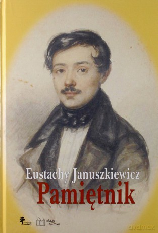 Eustachy Januszkiewicz Pamiętnik [KSIĄŻKA]