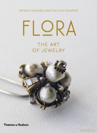 Flora The Art of Jewelry - Evelyne Posseme, Patrick Mauries [KSIĄŻKA]