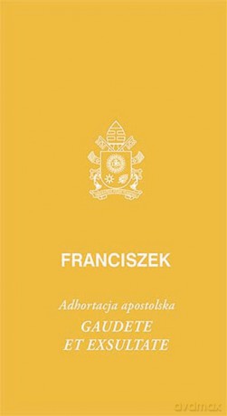 Gaudete et exsultate - Franciszek Papież [KSIĄŻKA]