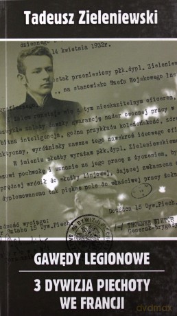 Gawędy legionowe 3 Dywizja Piechoty we Francji [KSIĄŻKA]