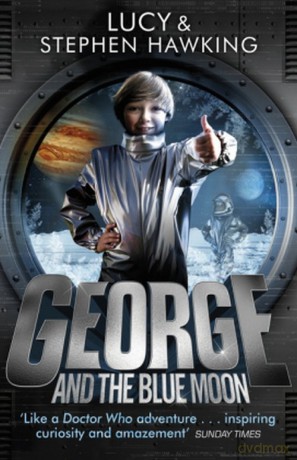 George and the Blue Moon - Stephen Hawking, Lucy Hawking [KSIĄŻKA]
