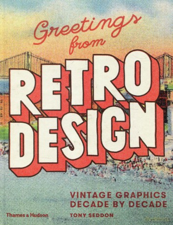 Greetings from Retro Design - Tony Seddon [KSIĄŻKA]