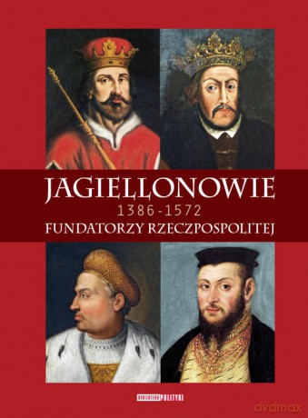 Jagiellonowie [KSIĄŻKA]