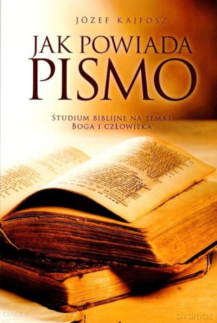 Jak powiada pismo - Józef Kajfosz [KSIĄŻKA]