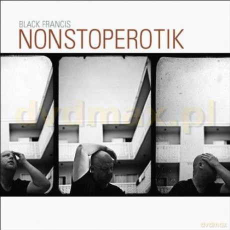 Black Francis: Nonstoperotik [CD]