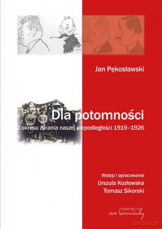 Jan Pękosławski Dla potomności [KSIĄŻKA]