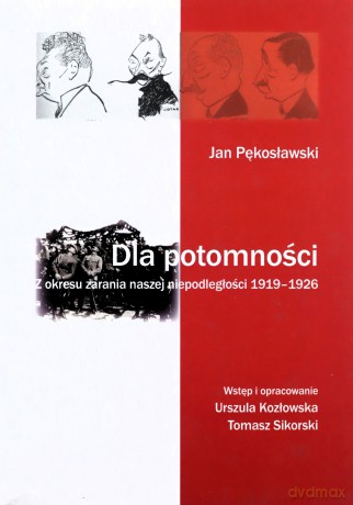 Jan Pękosławski Dla potomności [KSIĄŻKA]