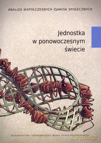Jednostka w ponowoczesnym świecie [KSIĄŻKA]