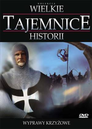 Wielkie Tajemnice Historii: Wyprawy krzyżowe [DVD]