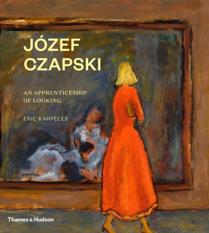 Józef Czapski - Eric Karpeles, Wojciech Karpinski [KSIĄŻKA]