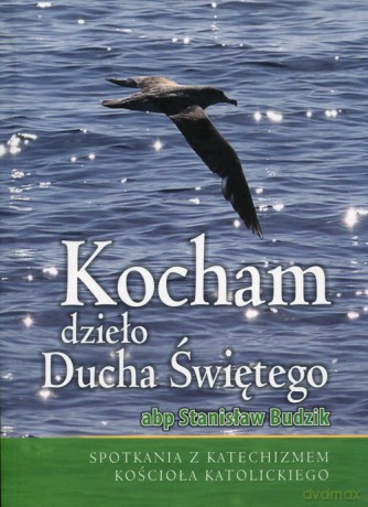 Kocham dzieło Ducha Świętego - Stanisław Budzik [KSIĄŻKA]
