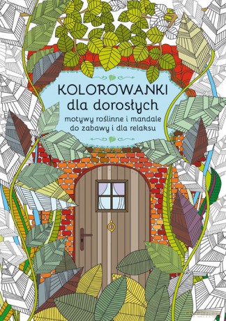 Kolorowanki dla dorosłych - Maja Kanarkowska [KSIĄŻKA]