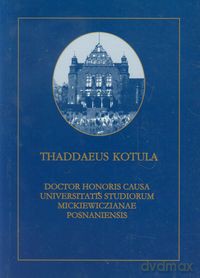 Kotula Thaddaeus Doctor Honoris Causa Universitatis Studiorum Mickiewczianae Posnaniensis [KSIĄŻKA]