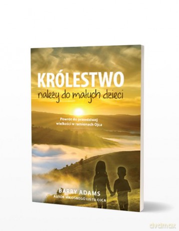 Królestwo należy do małych dzieci - Barry Adams [KSIĄŻKA]