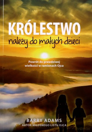 Królestwo należy do małych dzieci - Barry Adams [KSIĄŻKA]