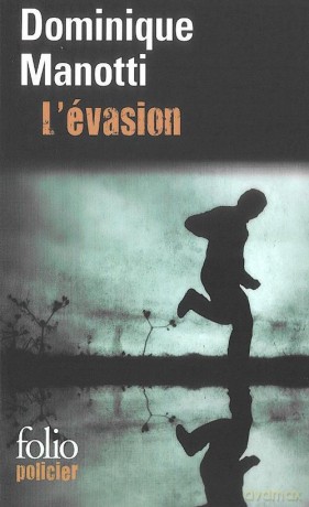 L'evasion - Dominique Manotti [KSIĄŻKA]