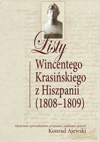 Listy Wincentego Krasińskiego z Hiszpanii (1808-1809) [KSIĄŻKA]