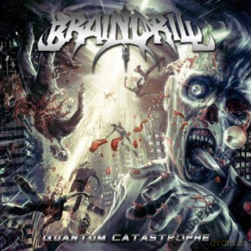 Brain Drill: Quantum Catastrophe [CD]