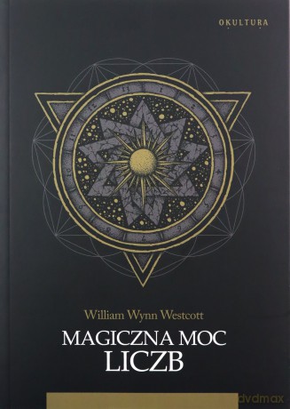 Magiczna moc liczb - William W. Westcott [KSIĄŻKA]