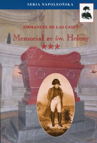 Memoriał ze Św. Heleny (Tom 3) - Las Cases Emmanuel de [KSIĄŻKA]