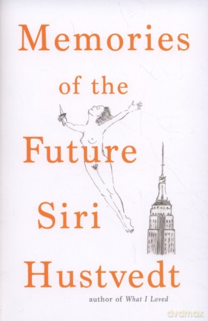 Memories of the Future - Siri Hustvedt [KSIĄŻKA]