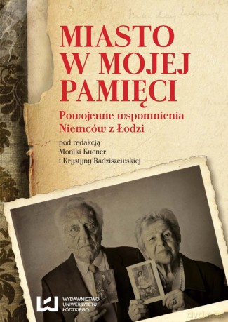 Miasto w mojej pamięci [KSIĄŻKA]