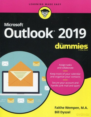 Microsoft Outlook 2019 For Dummies - Faithe Wempen, Bill Dyszel [KSIĄŻKA]