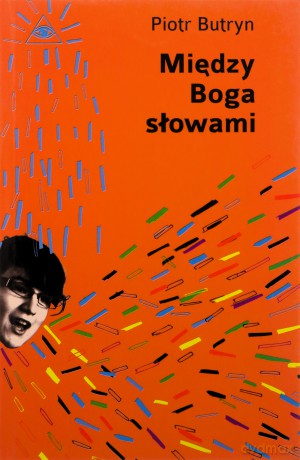 Między Boga słowami - Piotr Butryn [KSIĄŻKA]