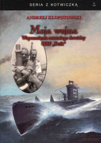 Moja wojna - Andrzej Kłopotowski [KSIĄŻKA]