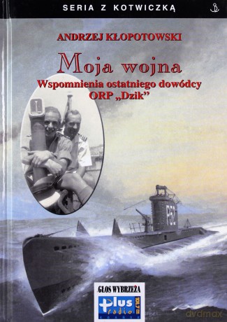 Moja wojna - Andrzej Kłopotowski [KSIĄŻKA]