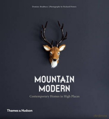 Mountain Modern - Richard Powers, Dominic Bradbury [KSIĄŻKA]