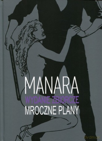 Mroczne plany - Milo Manara [KOMIKS]
