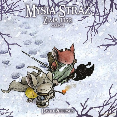 Mysia Straż 4 Zima 1152 Część 2 - David Petersen [KOMIKS]