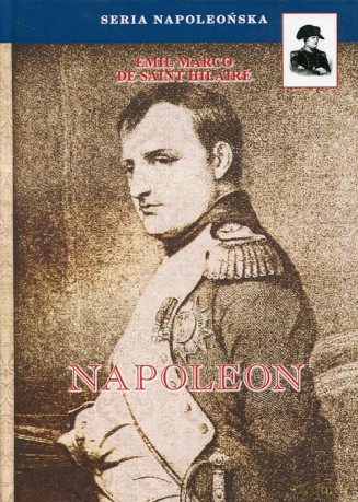 Napoleon - Emil Marco Saint-Hilaire [KSIĄŻKA]