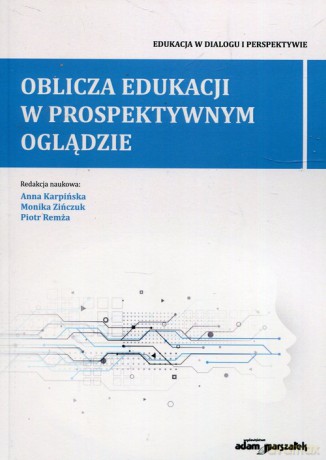 Oblicza edukacji w prospektywnym oglądzie [KSIĄŻKA]