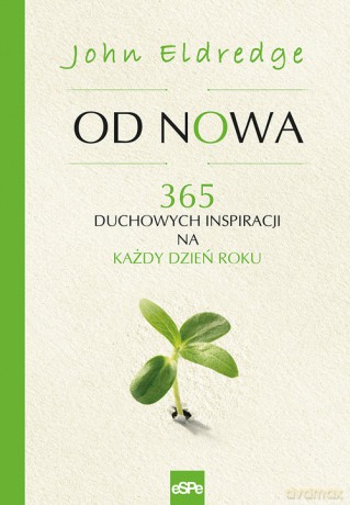 Od nowa - Eldredge John [KSIĄŻKA]