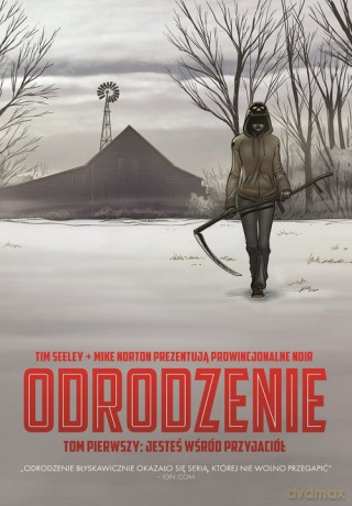 Odrodzenie (Tom 1) Jesteś wśród przyjaciół - Tim Seeley, Mike Norton [KOMIKS]