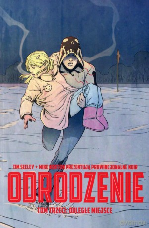 Odrodzenie (Tom 3) Odległe miejsce - Tim Seeley [KOMIKS]
