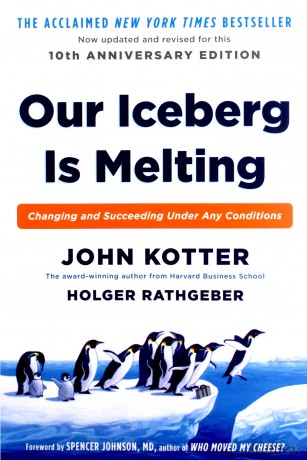 Our Iceberg is Melting - John Kotter [KSIĄŻKA]