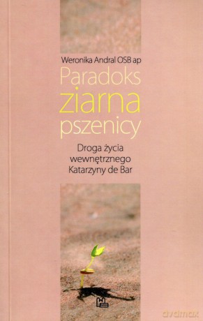 Paradoks ziarna pszenicy - Weronika Andral [KSIĄŻKA]
