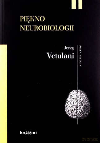 Piękno neurobiologii - Jerzy Vetulani [KSIĄŻKA]