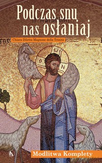 Podczas snu nas osłaniaj - della Trinita Chiara Diletta Magnone [KSIĄŻKA]