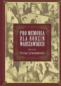 Pro memoria dla rodzin warszawskich - Stefan Lewandoski [KSIĄŻKA]