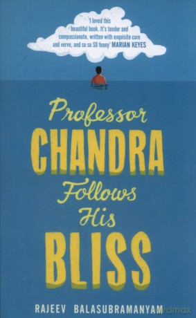 Professor Chandra Follows His Bliss - Rajeev Balasubramanyam [KSIĄŻKA]